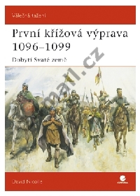 Vyprodej!-Prvni-krizova-vyprava-1096�99-Dobyti-svate-zeme