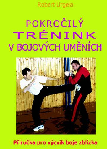 POKROCILY-TRENINK-V-BOJOVYCH-UMENICH---Prirucka-pro-vycvik-boje-zblizka